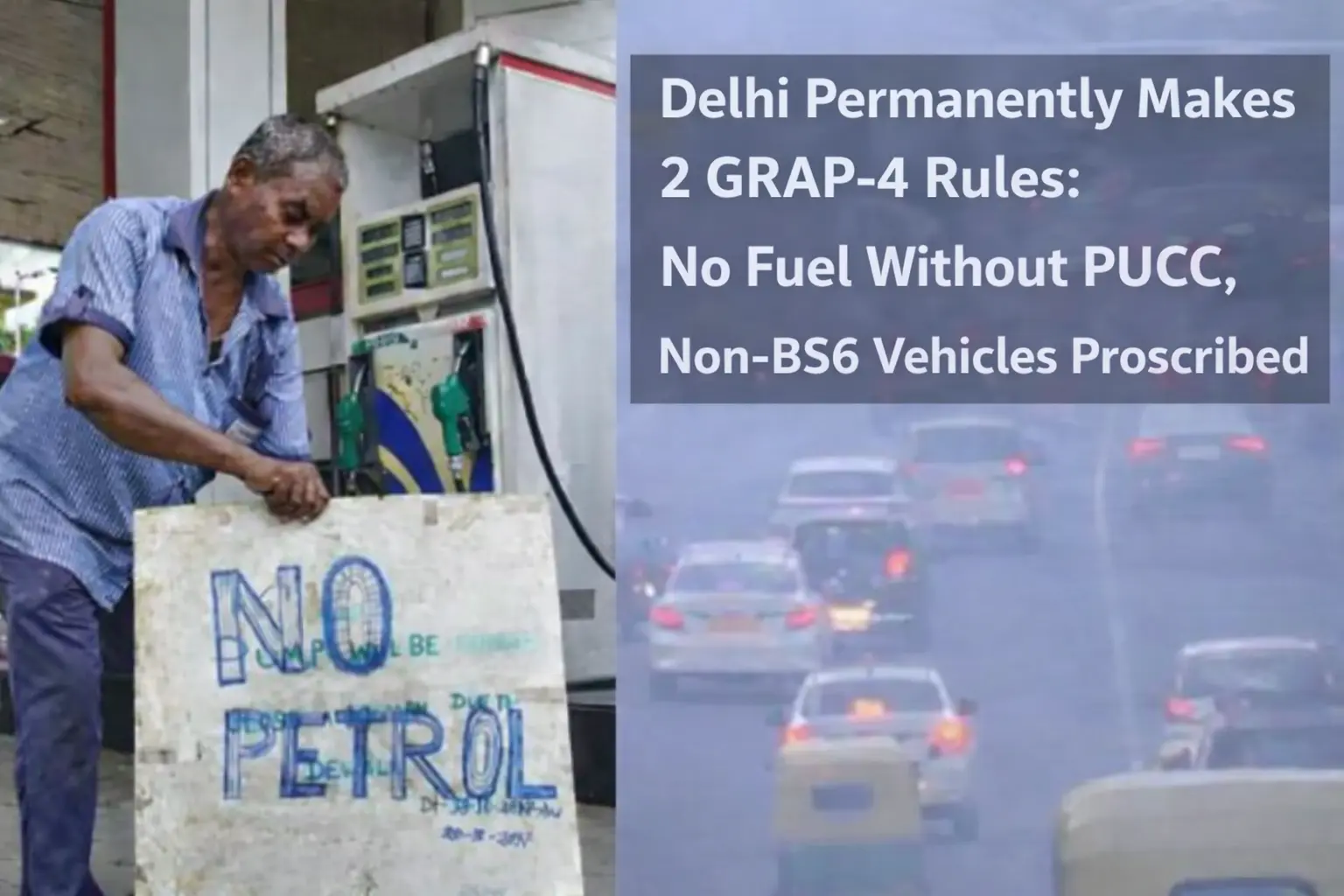 Delhi Permanently Makes 2 GRAP-4 Rules: No Fuel Without PUCC, Non-BS6 Vehicles Proscribed.
